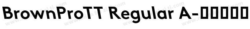 BrownProTT Regular A字体转换